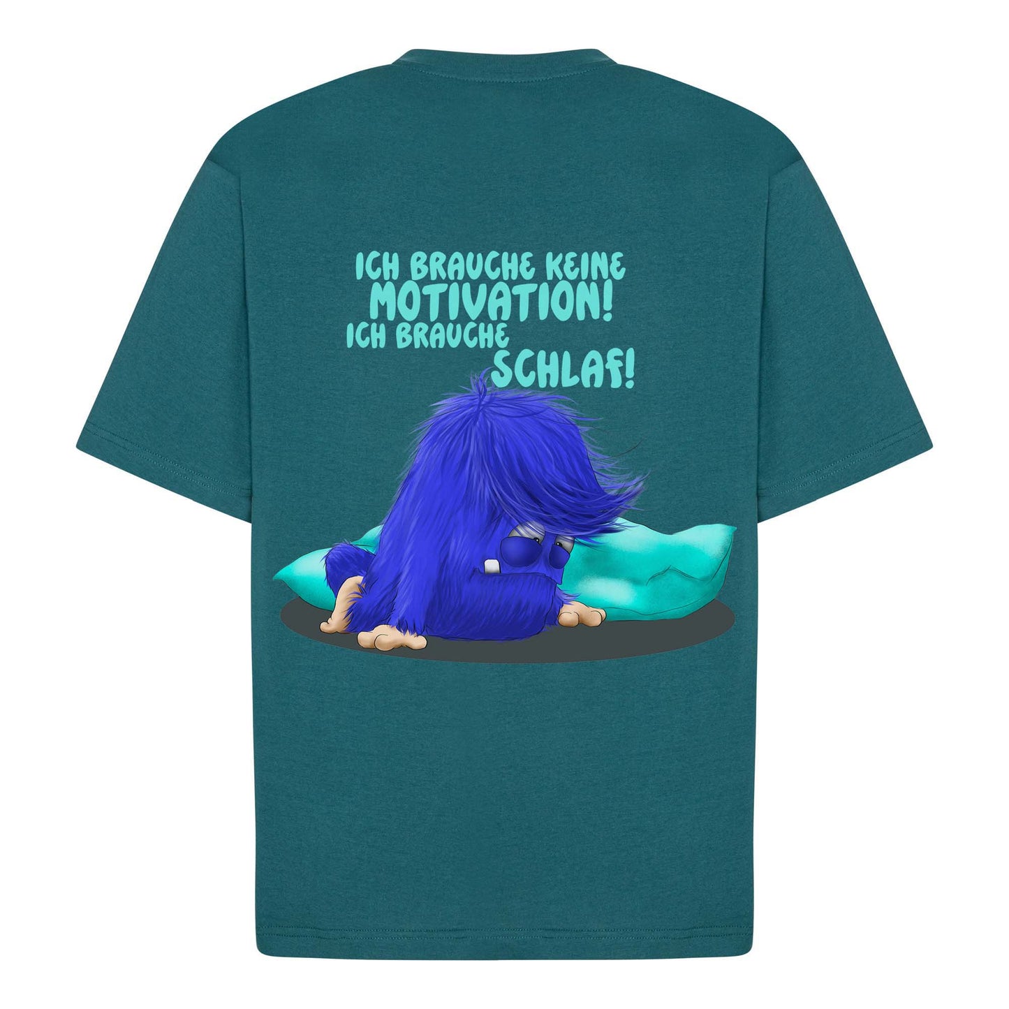 T-Shirt „Ich brauche keine Motivation… ich brauche Schlaf!“