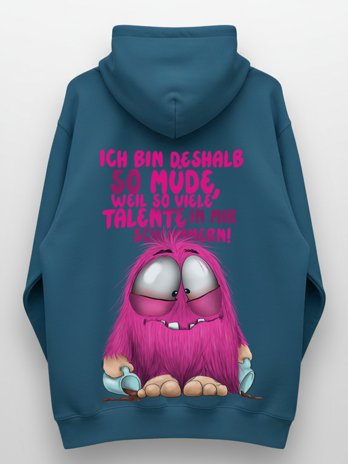 Unisex Hoodie XXL Druck Kruegerhausdesign Monster Gr. S,M, L, XL, XXL, 3XL, Ich bin deshalb so müde, weil so viele Talente in mir schlummern!