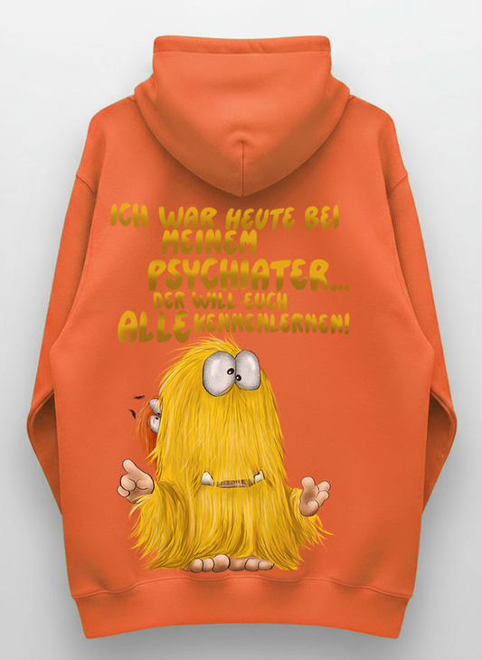 Unisex Hoodie XXL Druck Kruegerhausdesign Monster Gr. S,M, L, XL, XXL, 3XL, Ich war heute bei meinem Psychiater... Der will euch alle kennenlernen!