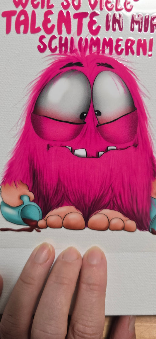 Rub on, UV Folienaufkleber, Monster, Ich bin deshalb so müde, weil so viele Talente in mir schlummern!