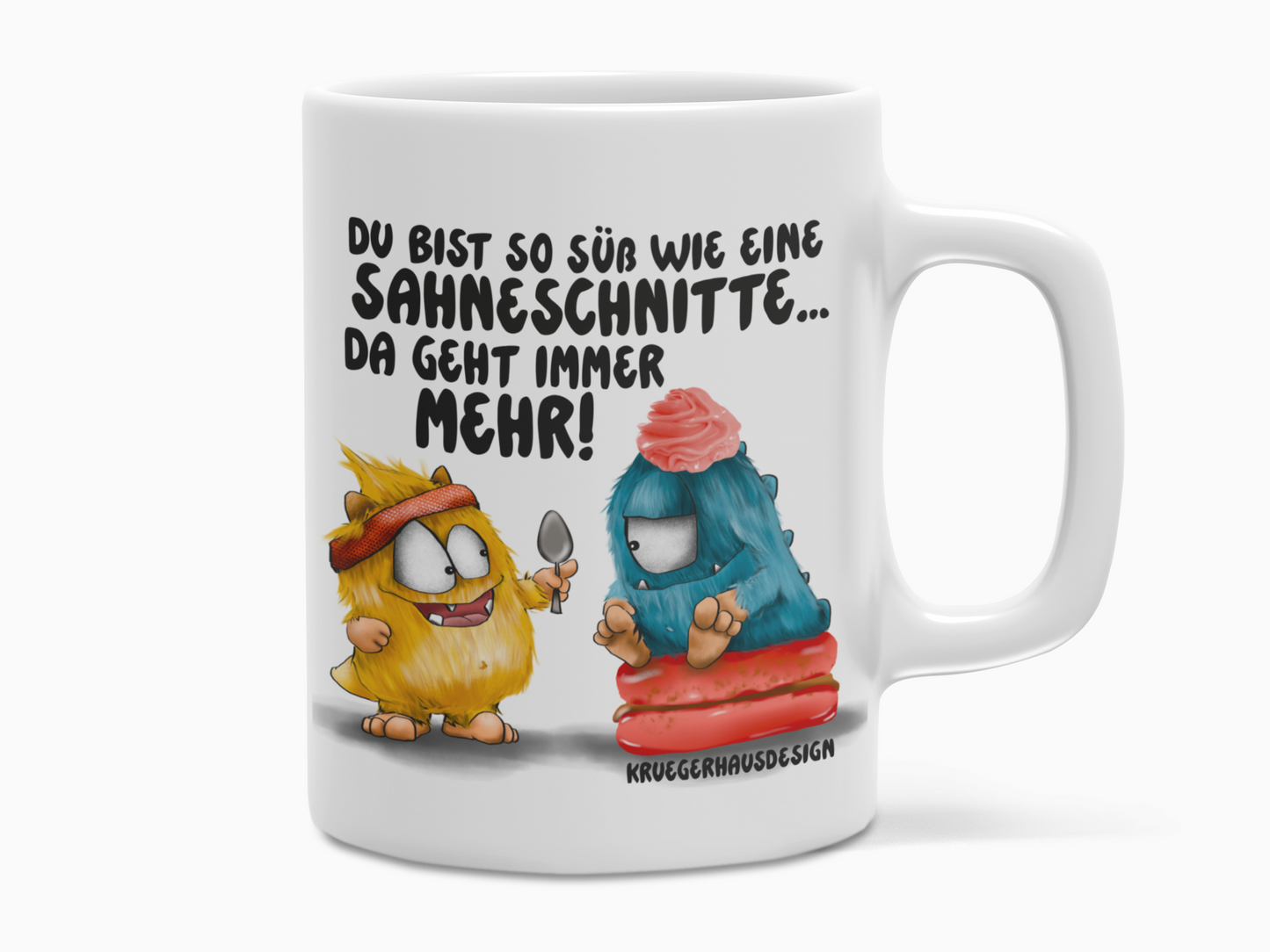 Du bist so süß wie eine Sahneschnitte – Lustige Monster Tasse für Lieblingsmenschen
