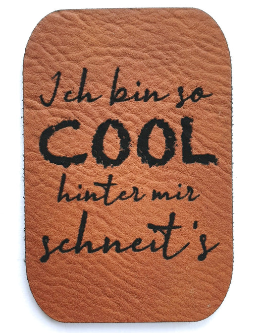 Kunstleder Label, Patch, Etikett, Aufnäher, Ich bin so COOL, Laser graviert, braun, grau, beigebraun, bambus, schwarz
