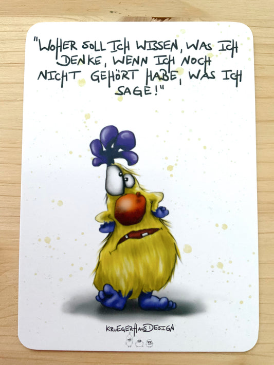 Postkarte Monster Kruegerhausdesign "Woher soll ich wissen, was ich ...