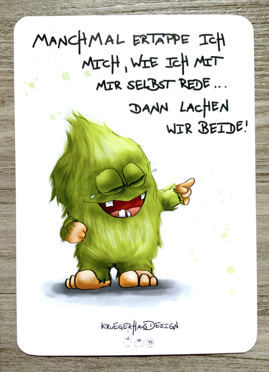 Postkarte Monster Kruegerhausdesign "Manchmal ertapper ich mich..."