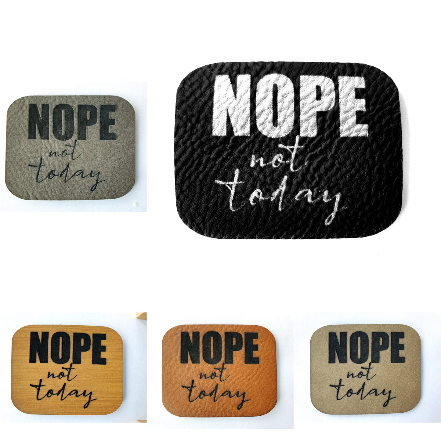 Kunstleder Label, Patch, Etikett, Aufnäher, NOPE, not today, Laser graviert, braun, grau, beigebraun, bambus, schwarz