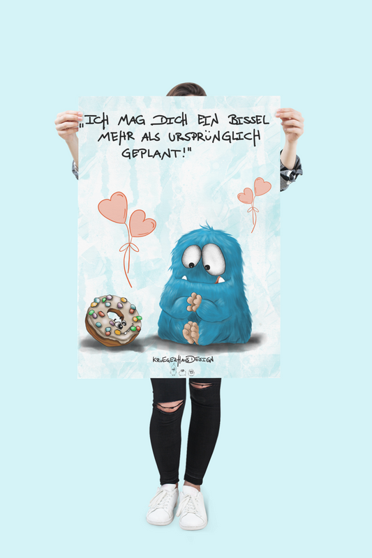 Poster von Kruegerhausdesign mit Monster und Spruch freie Wahl