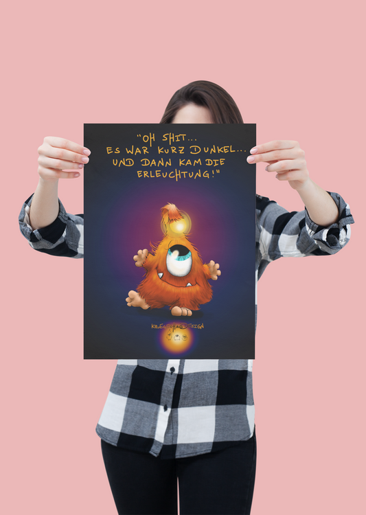 Poster von Kruegerhausdesign mit Monster und Spruch "Oh Shit... Es war kurz..."