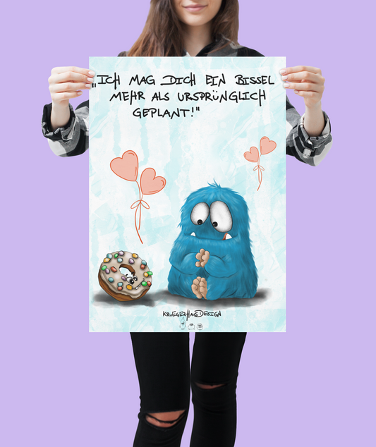 Poster von Kruegerhausdesign mit Monster und Spruch freie Wahl