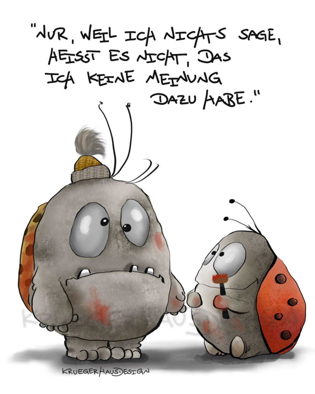 Nur, weil ich nichts sage, heisst es nicht....