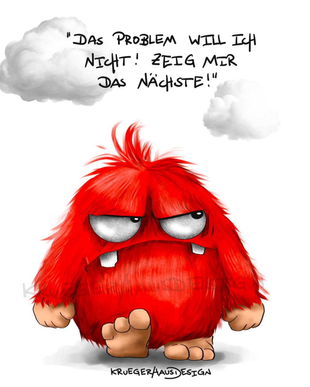 Das Problem will ich nicht!...