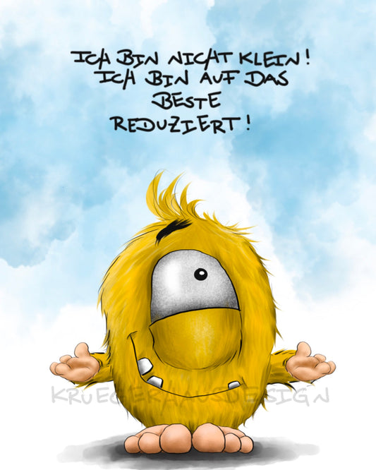 Ich bin nicht klein!