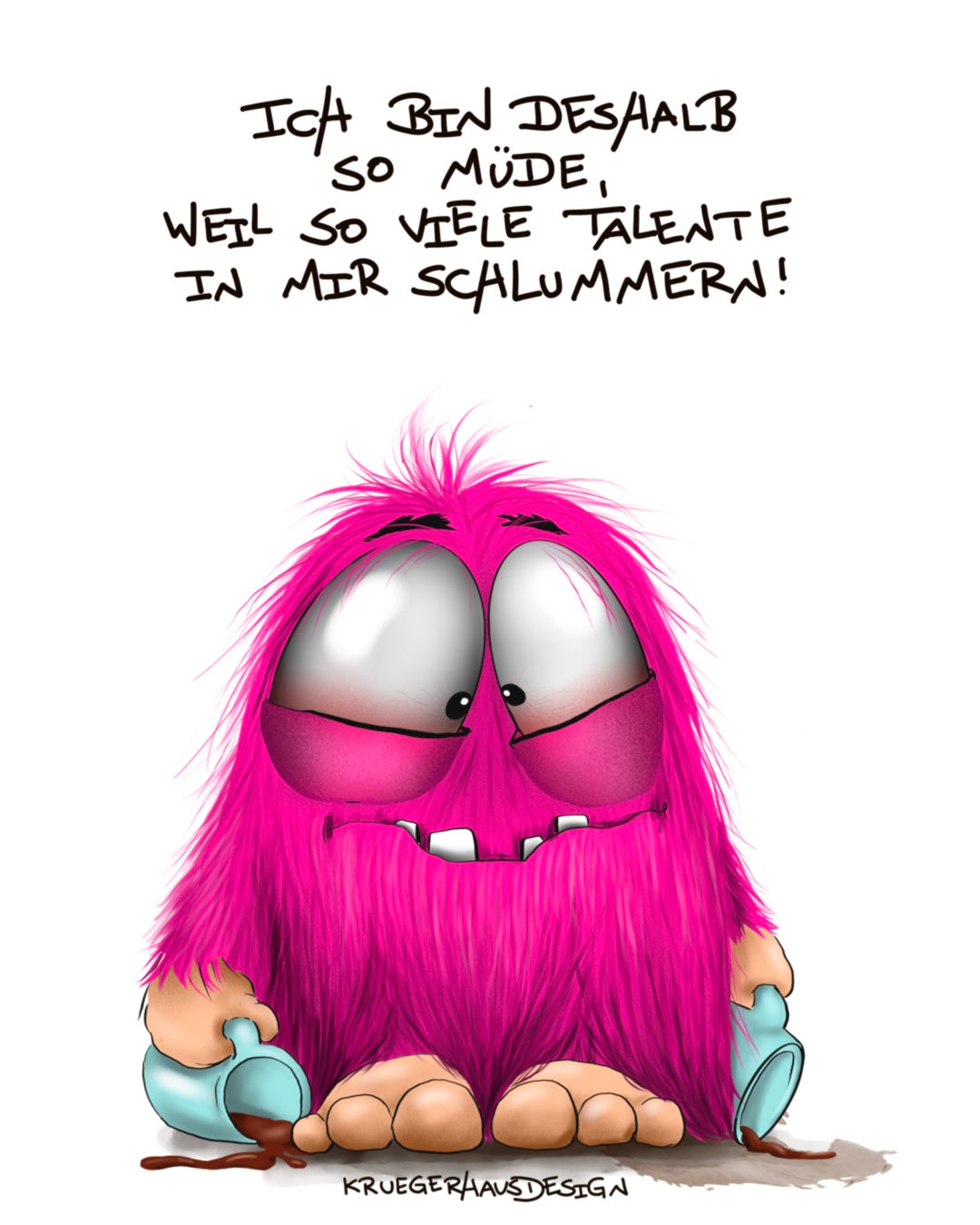 Ich bin deshalb so müde...