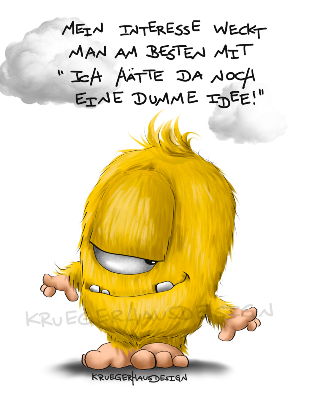 Mein Interesse weckt man...