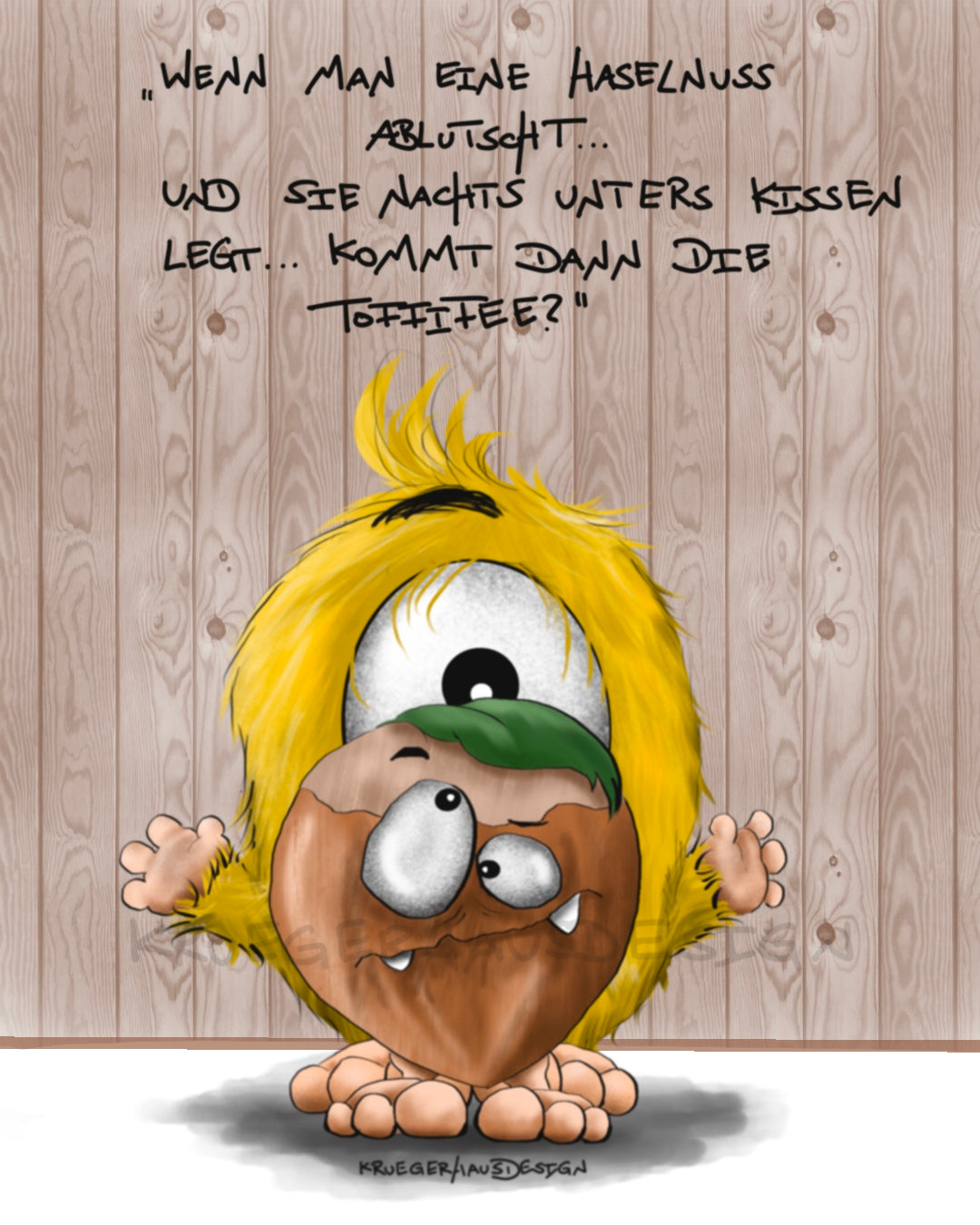 Wenn man eine Haselnuss ablutscht...