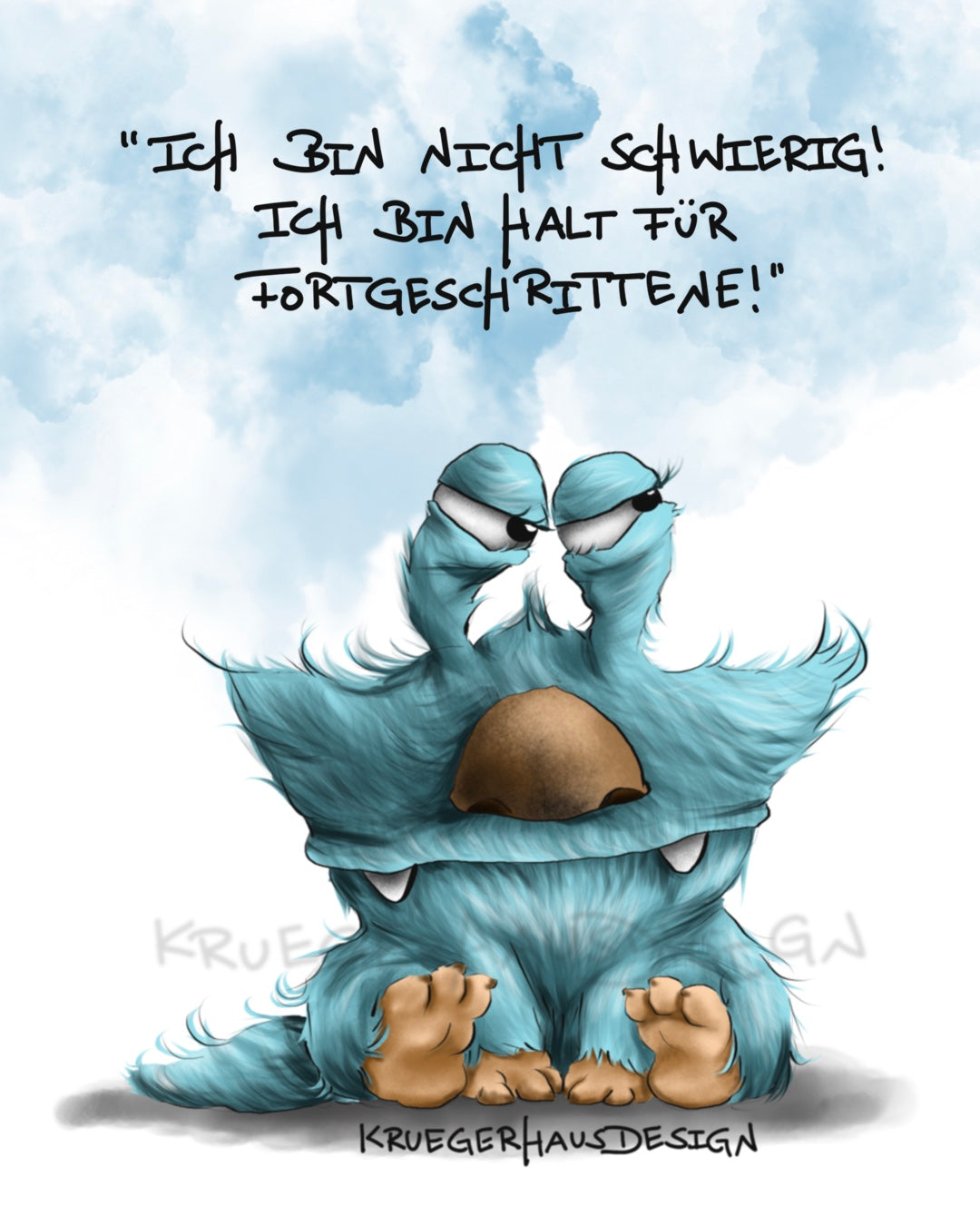 Ich bin nicht schwierig!...