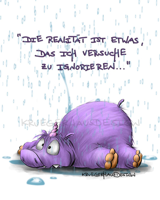 Die Realität ist etwas...