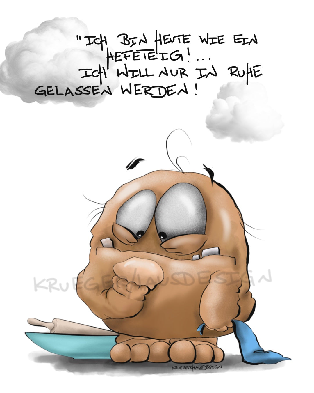 Ich bin heute wie ein Hefeteig!...