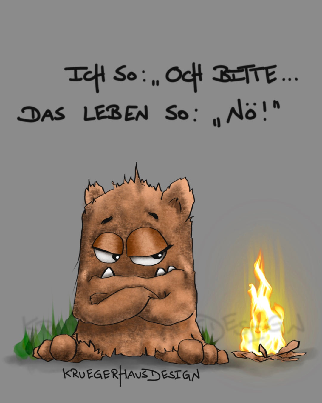 Ich so: "Och bitte..." Das Leben...