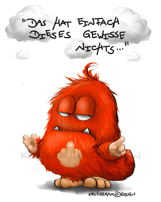 Das hat einfach dieses gewisse...