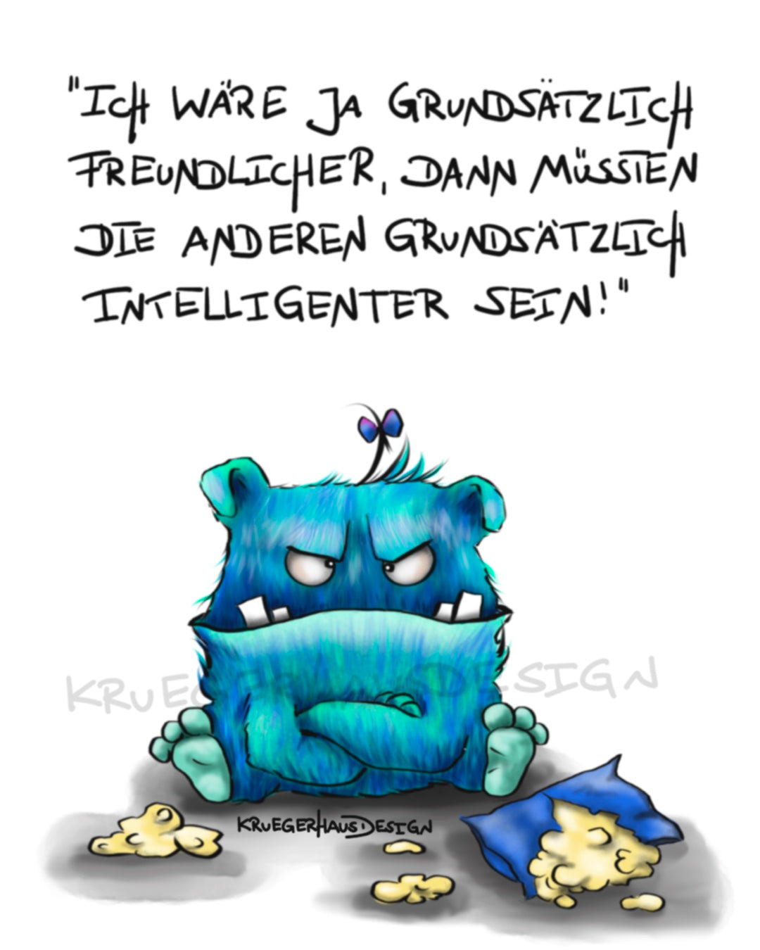 Ich wäre ja grundsätzlich freundlicher...