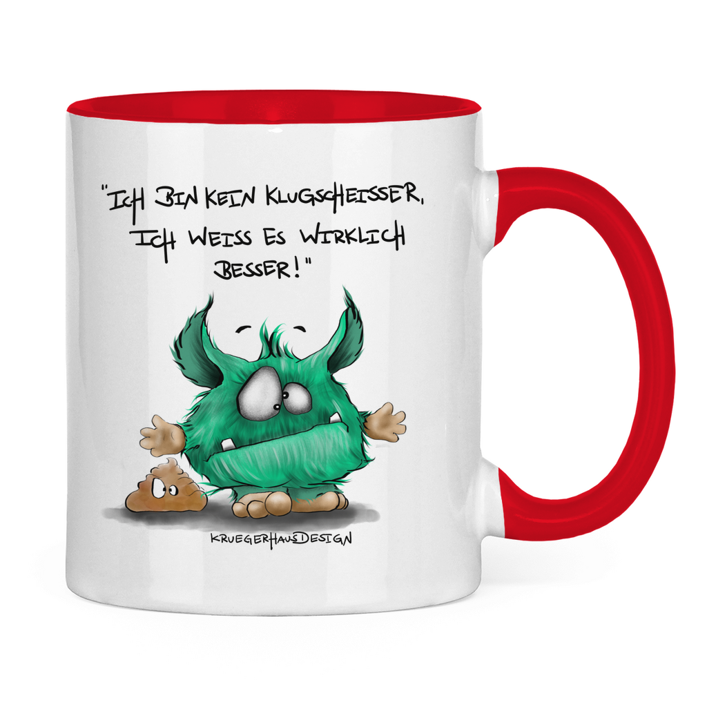 Tasse zweifarbig Ich bin kein Klugscheisser, ich weiß es wirklich besser!