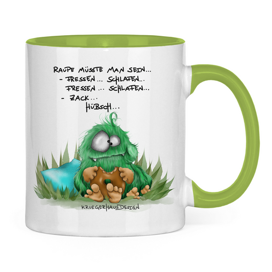 Tasse zweifarbig Raupe müsste man sein... Fressen.. Schlafen.. Zack... Hübsch