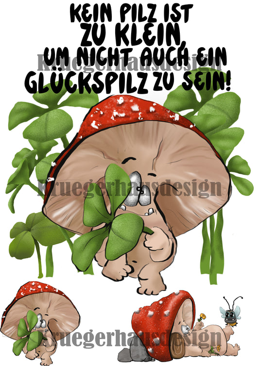 Lustiges Bügelbild DIN A4 Pilz - „Kein Pilz ist zu klein, um nicht auch ein Glückspilz zu sein!“