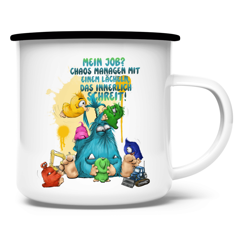 Emaille Tasse Mein Job? Chaos managen mit einem Lächeln, das innerlich…