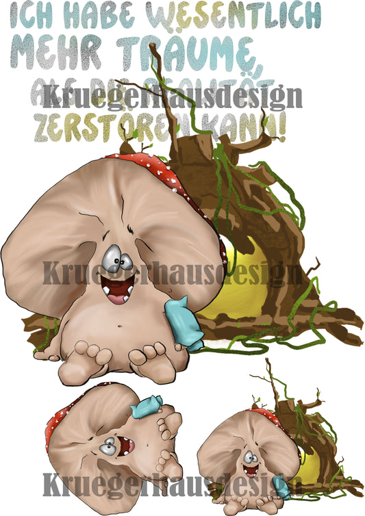 Lustiges Bügelbild DIN A4 Pilz - „Ich habe wesentlich mehr Träume, als die Nacht zerstören kann!“