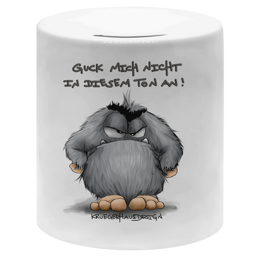 Money box Guck mich nicht in diesem Ton an!