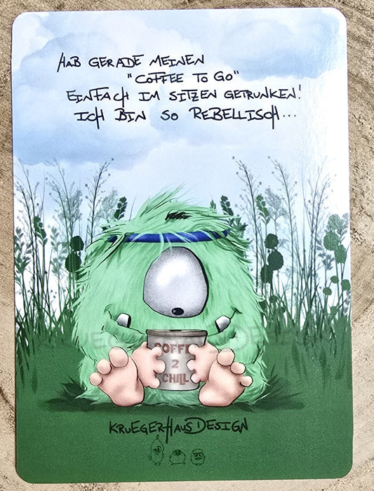 Postkarte Kruegerhausdesign Monster mit Spruch, Hab heute meinen "Coffee to Go" im Sitzen getrunken... Ich bin so rebellisch...