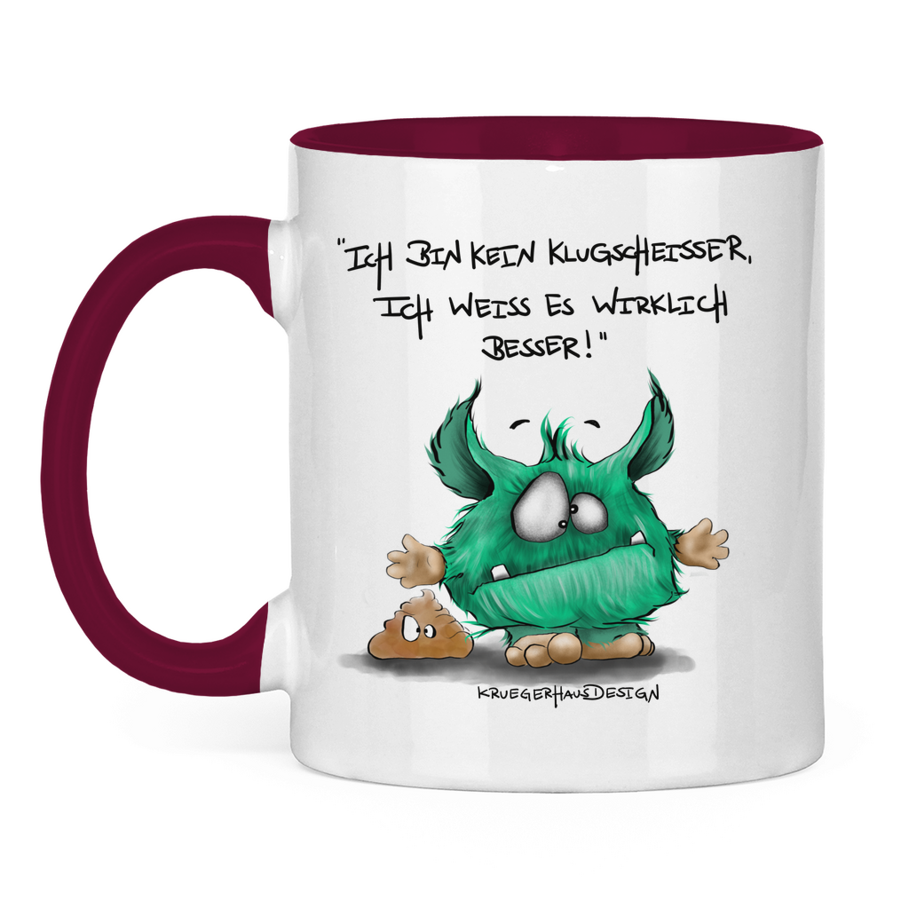 Tasse zweifarbig Ich bin kein Klugscheisser, ich weiß es wirklich besser!