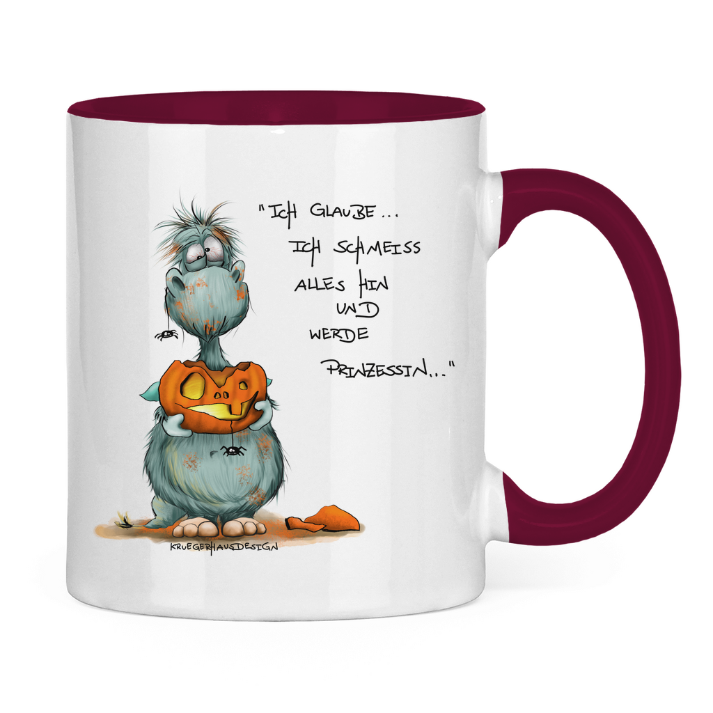 Tasse zweifarbig Ich glaube ich schmeiss alles hin und werde Prinzessin...