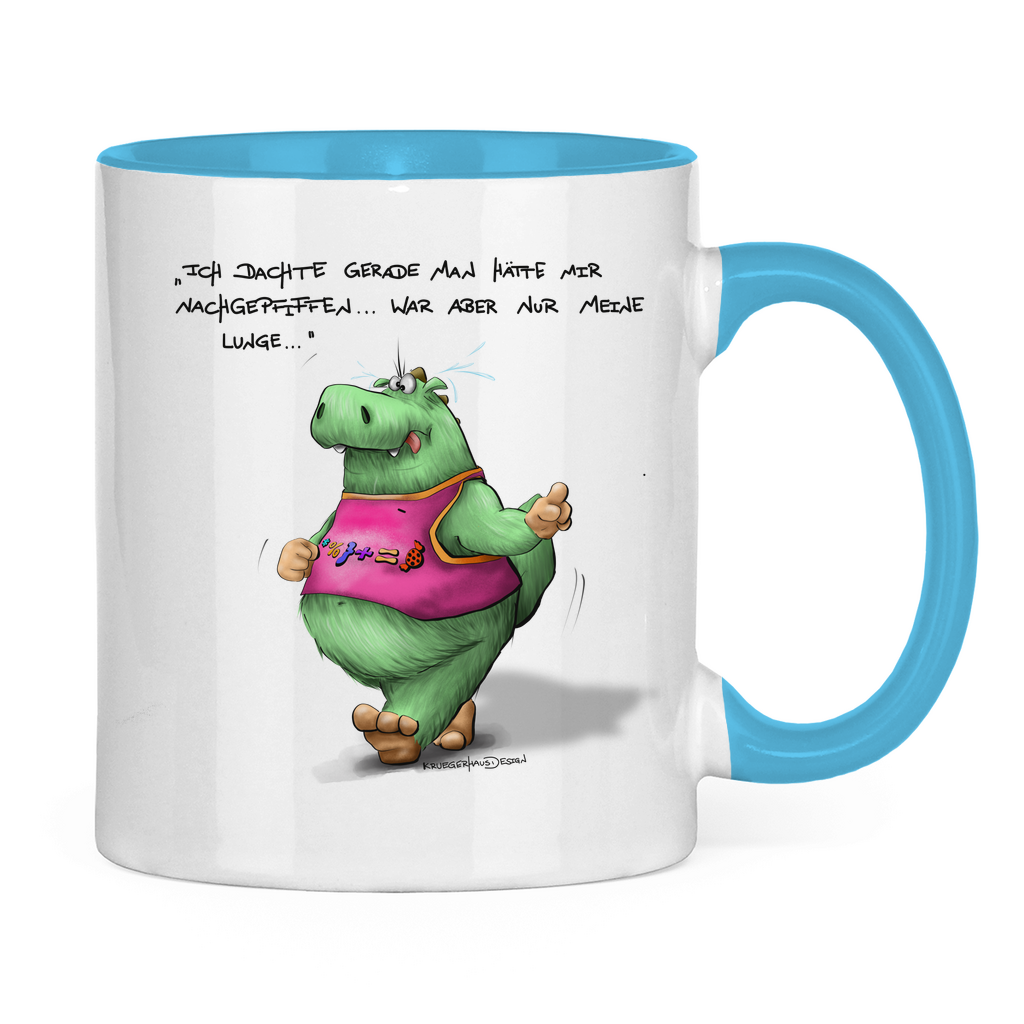 Tasse zweifarbig Ich dachte gerade man hätte mir nachgepfiffen...War...