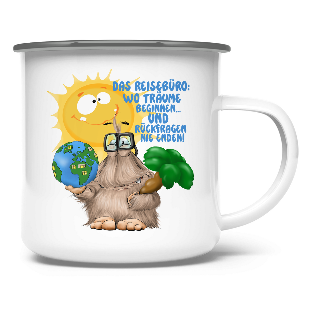 Emaille Tasse Das Reisebüro: Wo Träume beginnen und Rückfragen nie enden!