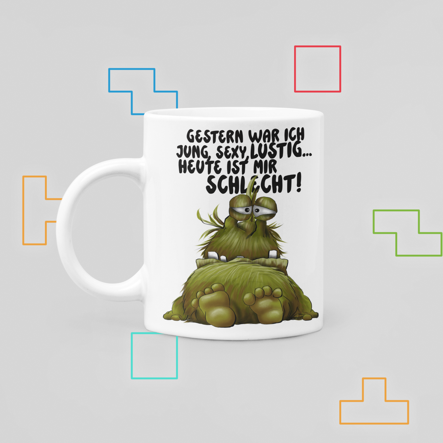 Carl Monster Tasse – Gestern war ich jung, sexy, lustig... Heute ist mir schlecht! | Lustige Sarkasmus Tasse