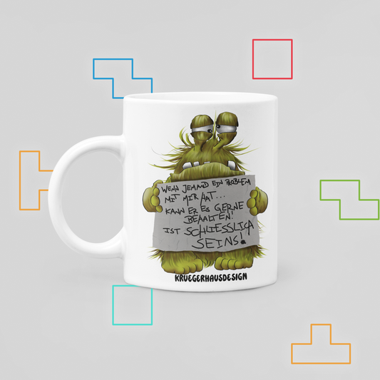 Carl Monster Tasse – Wenn jemand ein Problem mit mir hat, kann er es gerne behalten | Lustige Sarkasmus-Tasse