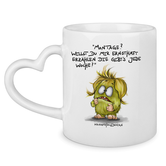 Tasse mit Herzhenkel Montage? Willst du mir ernsthaft erzählen die gibt's jede...
