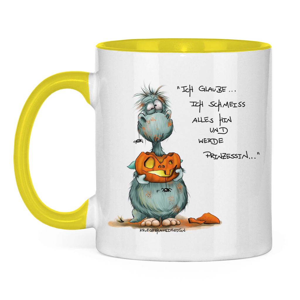 Tasse zweifarbig Ich glaube ich schmeiss alles hin und werde Prinzessin...