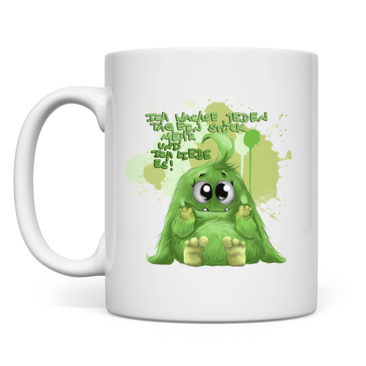 Tasse Ich wachse jeden Tag ein Stück mehr und ich liebe es!