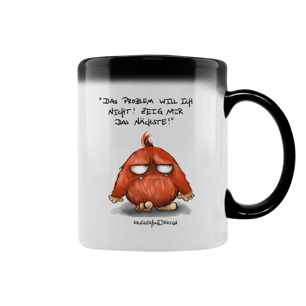 Zaubertasse Das Problem will ich nicht! Zeig mir das Nächste!