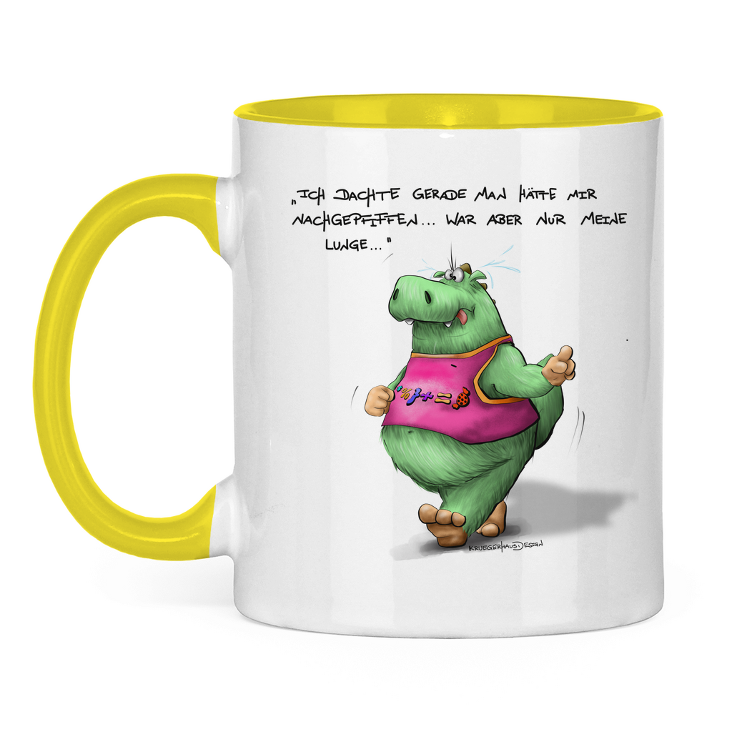 Tasse zweifarbig Ich dachte gerade man hätte mir nachgepfiffen...War...