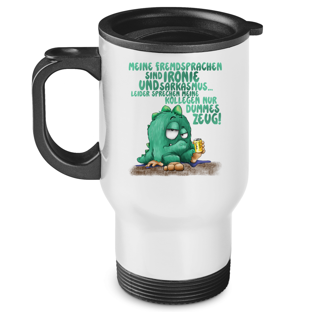 Edelstahl-Thermobecher Meine Fremdsprachen sind Ironie und Sarkasmus.