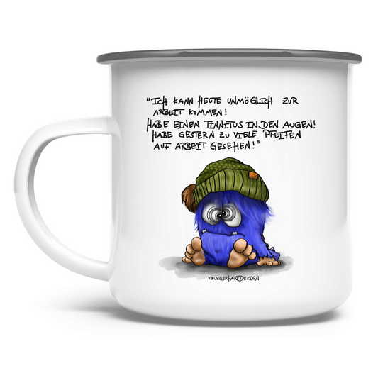 Emaille Tasse Ich kann heute unmöglich zur Arbeit kommen! Habe einen...