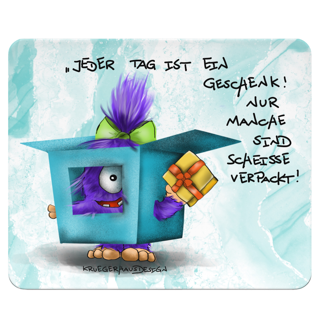 Mousepad Jeder Tag ist ein Geschenk