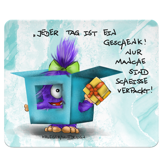 Mousepad Jeder Tag ist ein Geschenk