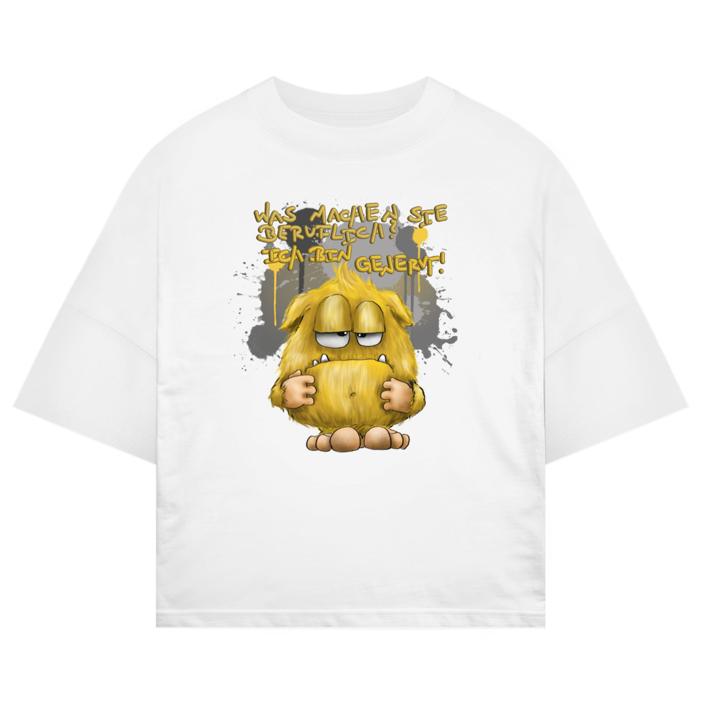 ST/ST Oversize T-Shirt Was machen Sie beruflich? Ich bin genervt!