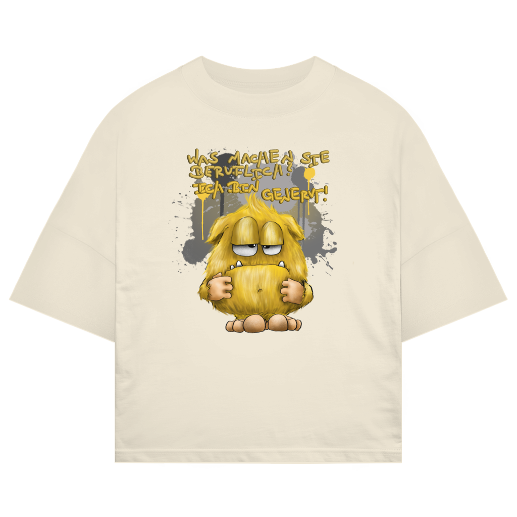 ST/ST Oversize T-Shirt Was machen Sie beruflich? Ich bin genervt!