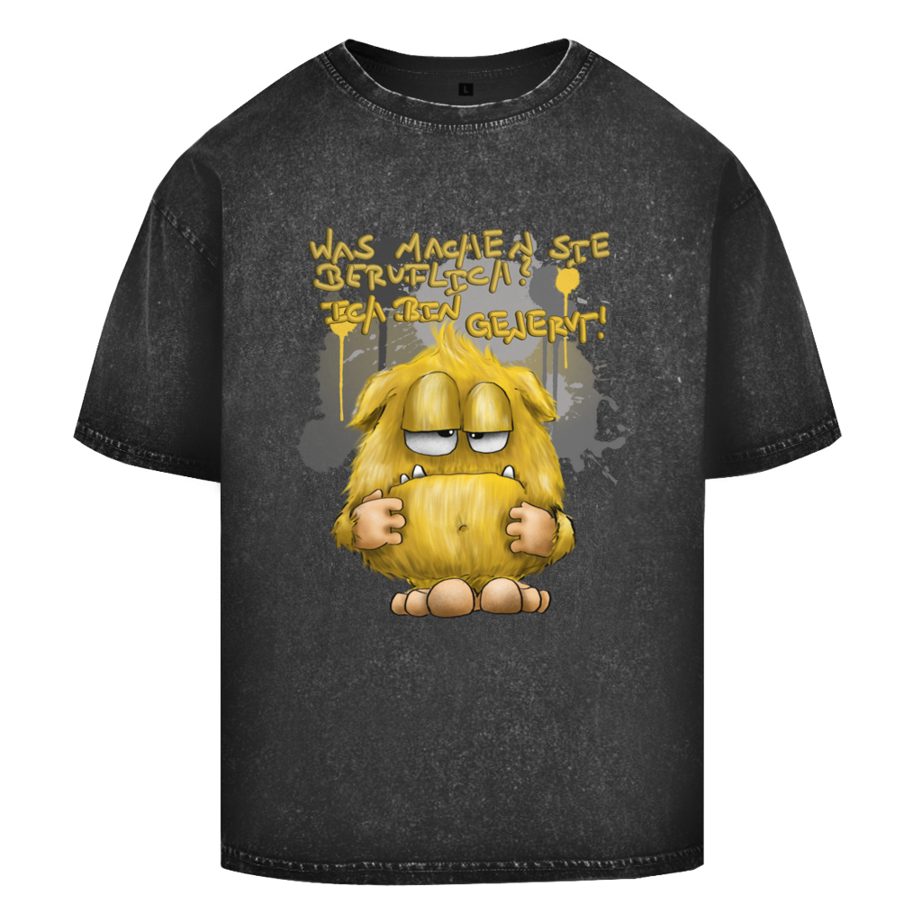 Oversize Washed T-Shirt Was machen Sie beruflich? Ich bin genervt!