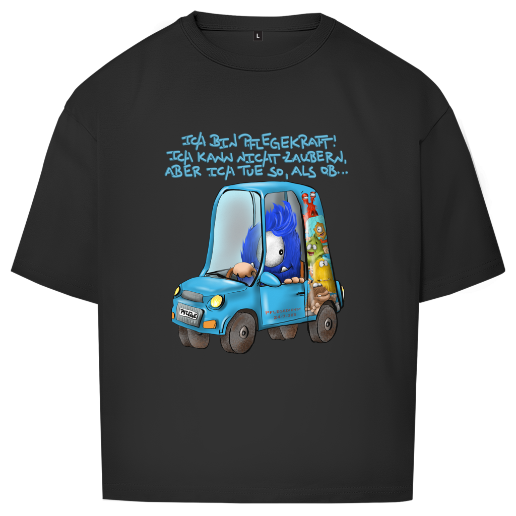 Oversize T-Shirt Ich bin Pflegekraft! Ich kann nicht zaubern, aber ich tue…